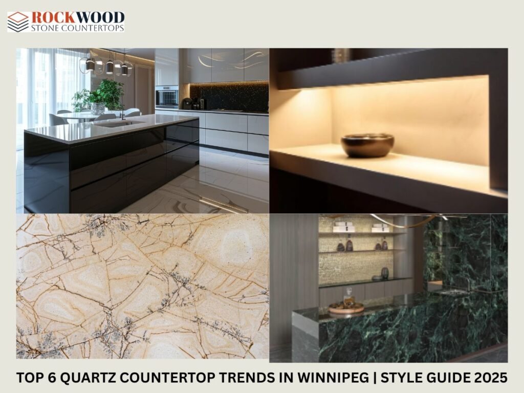 Top 6 Quartz Countertop Trends in Winnipeg | Style Guide 2025